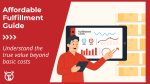 Affordable fulfillment: understanding total fulfillment value