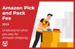 Amazon Pick and Pack Fee Explained