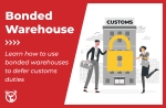 Bonded warehouse: 2025 guide to duty-deferred storage ​