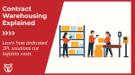 Contract warehousing: Definition, benefits & how to choose the right 3PL partner