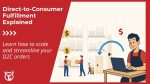 How direct-to-consumer fulfillment can protect growth