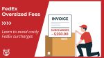 FedEx oversized fees explained [2025 complete guide]