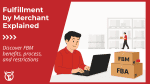 What does fulfillment by merchant mean, and what are the restrictions?