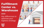 Fulfillment center vs. warehouse