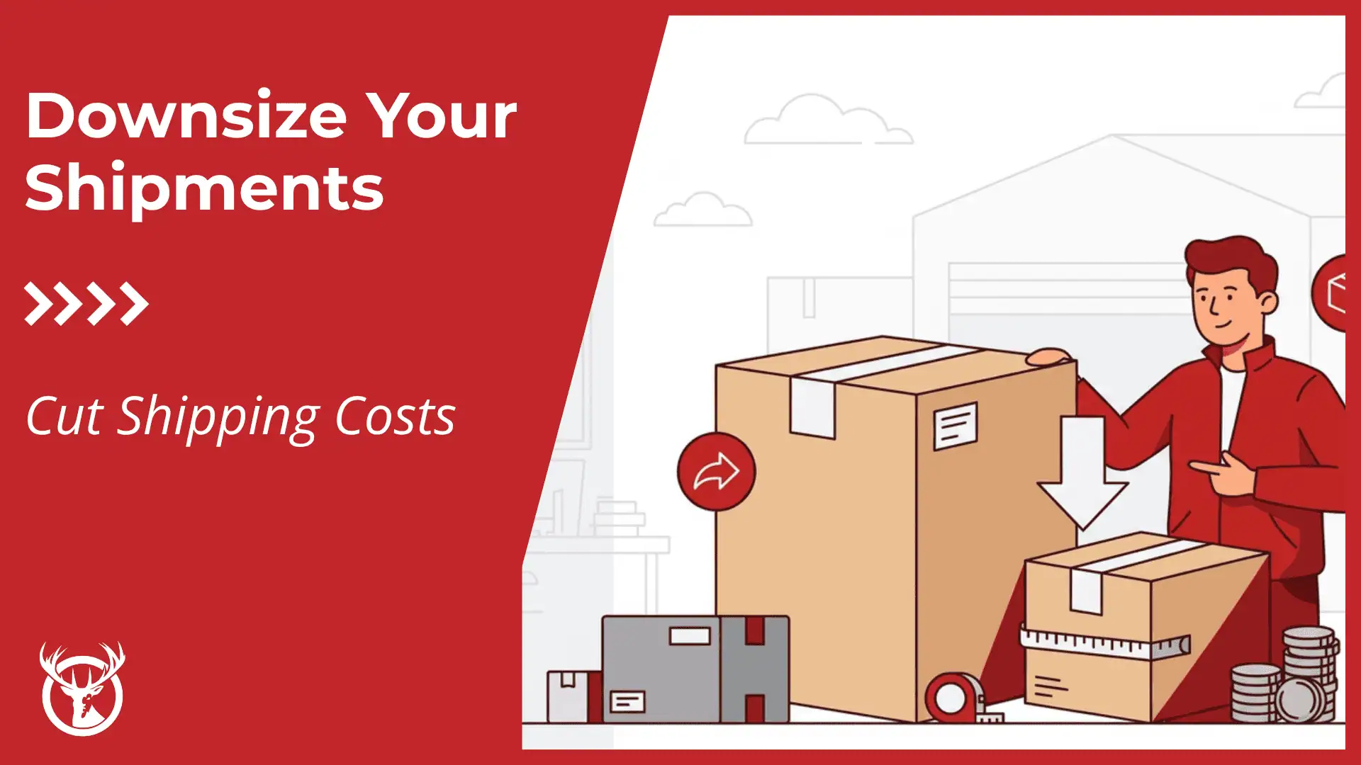 Downsize your shipments and reduce your shipping costs