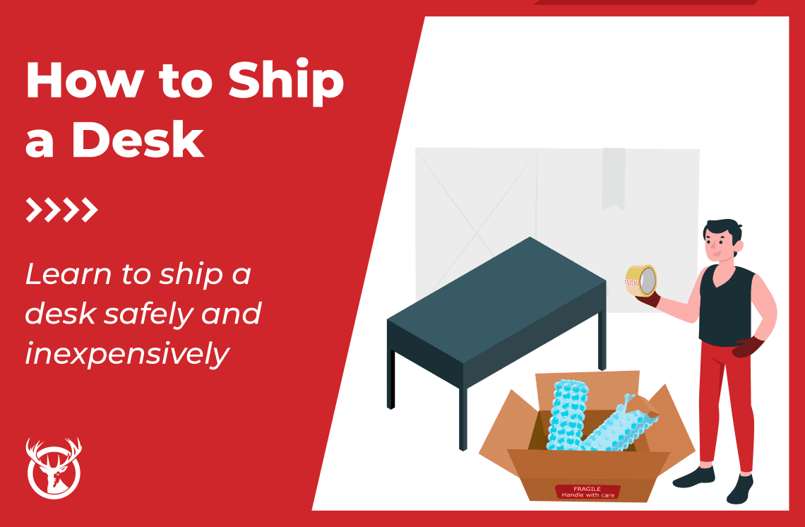 How to ship a desk of any size (with zero damage) | Red Stag 