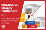 ShipBob vs. Shopify Fulfillment: What Ecommerce Stores Should Know