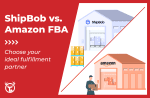 ShipBob vs. Amazon FBA: A complete comparison