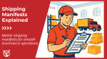 Shipping manifests: A 2025 guide for ecommerce success