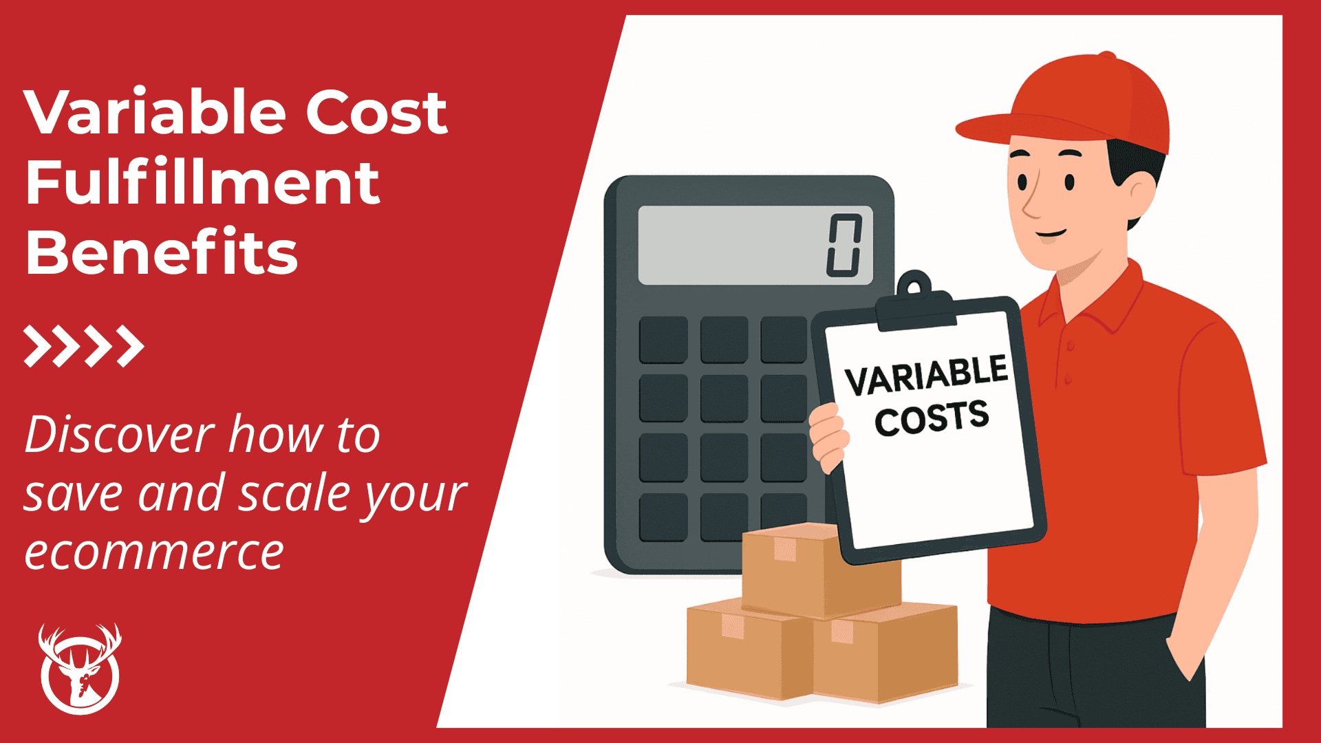 Save money and improve service: why ecommerce should consider variable cost fulfillment