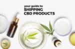 Your guide to shipping CBD products