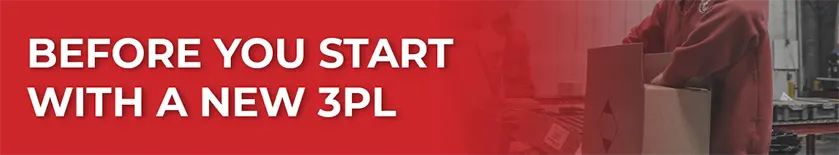 Before you start with a new 3PL
