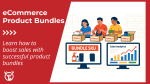 Product bundling: The ultimate guide for ecommerce success