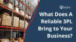 Finding valuable 3PL fulfillment solutions for your ecommerce business